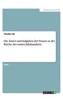 Die Ämter und Aufgaben der Frauen in der Kirche des ersten Jahrhunderts