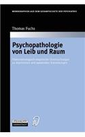 Psychopathologie Von Leib Und Raum