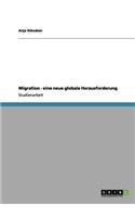 Migration - eine neue globale Herausforderung
