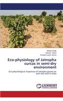 Eco-physiology of Jatropha curcas in semi-dry environment