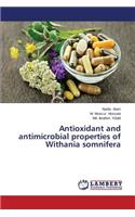 Antioxidant and antimicrobial properties of Withania somnifera