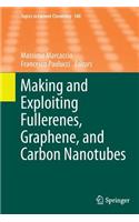 Making and Exploiting Fullerenes, Graphene, and Carbon Nanotubes