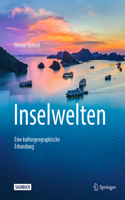 Inselwelten: Eine Kulturgeographische Erkundung