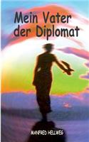 Mein Vater der Diplomat