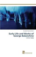 Early Life and Works of George Balanchine