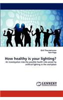 How Healthy Is Your Lighting?
