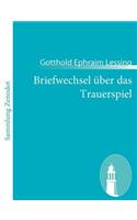 Briefwechsel über das Trauerspiel