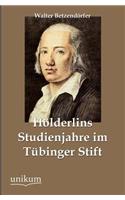 H Lderlins Studienjahre Im T Binger Stift: (German)