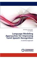 Language Modeling Approaches for Improving Tamil Speech Recognition