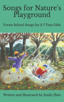 Songs for Nature's Playground: Forest School Songs for 3-7 Year Olds(1 Nature's Playground)
