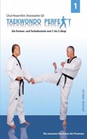 Taekwondo Perfekt 1: Die Formen- und Technikschule vom 7. bis 3. Keup
