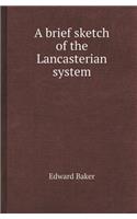 A Brief Sketch of the Lancasterian System