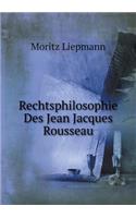 Rechtsphilosophie Des Jean Jacques Rousseau