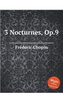 3 Nocturnes, Op.9