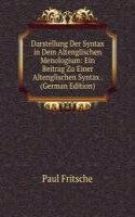 Darstellung Der Syntax in Dem Altenglischen Menologium: Ein Beitrag Zu Einer Altenglischen Syntax . (German Edition)