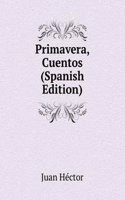 Primavera, Cuentos (Spanish Edition)