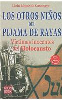 Los Otros Ninos del Pijama de Rayas: Victimas Inocentes del Holocausto