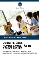 Debatte Über Homosexualität in Afrika Heute