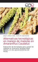 Alternativas tecnológicas en manejo de malezas en Amaranthus Caudatus