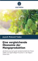 Eine vergleichende Ökonomie der Mangoproduktion
