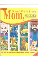 READ ME A STORY MOM (THE ASS IN THE LION'S SKIN AND OTHER STORIES)