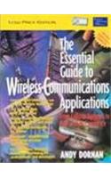 The Essential Guide To Wireless Communications Applications