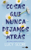 Cosas que nunca dejamos atras / Things We Never Got Over