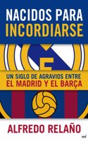 Nacidos Para Incordiarse: Un Siglo de Agravios Entre El Madrid y El Baroca