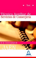 Tecnicos auxiliares de servicios de conserjeria de la universidad de jaen. Test (Spanish Edition)