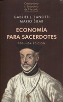 ECONOMIA PARA SACERDOTES: La racionalidad economica al servicio de la Fe