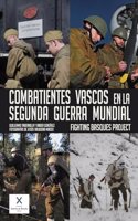 Combatientes vascos en la Segunda Guerra Mundial: Fighting Basques Project