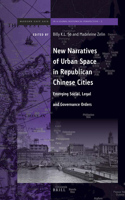 New Narratives of Urban Space in Republican Chinese Cities