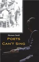 Poets Can't Sing