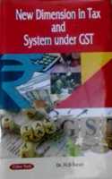 New Dimension in Tax and System Under GST