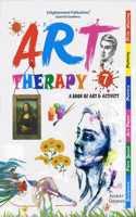 Art Therapy: A Book of Art & Activity: Book 7