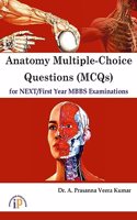 Anatomy Multiple-Choice Questions (MCQs) for NEXT/First Year MBBS Examinations