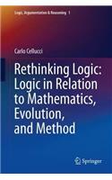 Rethinking Logic: Logic in Relation to Mathematics, Evolution, and Method