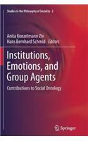 Institutions, Emotions, and Group Agents