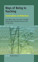 Ways of Being in Teaching: Conversations and Reflections