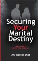Securing Your Marital Destiny
