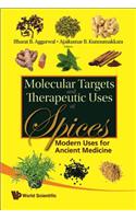 Molecular Targets And Therapeutic Uses Of Spices: Modern Uses For Ancient Medicine