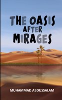 The Oasis After Mirages