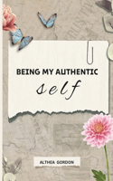 Being My Authentic Self