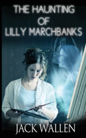 Haunting of Lilly Marchbanks