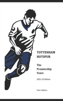 Tottenham Hotspur - The Premiership Years