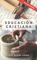 Educación Cristiana (Segunda parte)