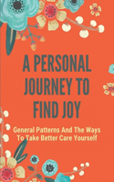 Personal Journey To Find Joy