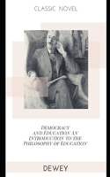 Democracy and Education An Introduction to the Philosophy of Education