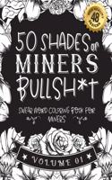 50 Shades of miners Bullsh*t