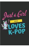 Just a girl who loves K-Pop Notebook